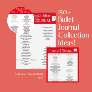A printable PDF all members of the email club receive immediately: 150+ Bullet Journal Collection Ideas